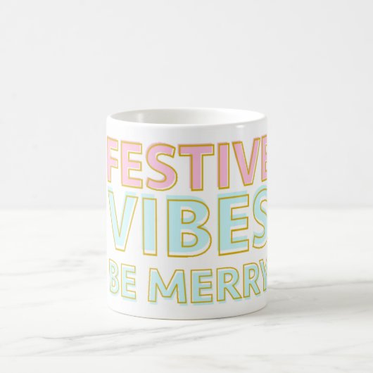 Moderne Kleurrijke Feestelijke Vibes Be Merry Koffiemok (Center)