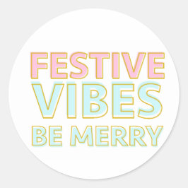 Moderne Kleurrijke Feestelijke Vibes Be Merry Ronde Sticker
