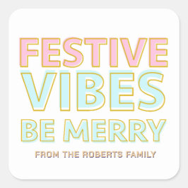 Moderne kleurrijke feestelijke vibes zijn vrolijk  vierkante sticker