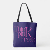 Moderne Krachtige 'Think Pink Freak' Typografie Tote Bag (Achterkant)