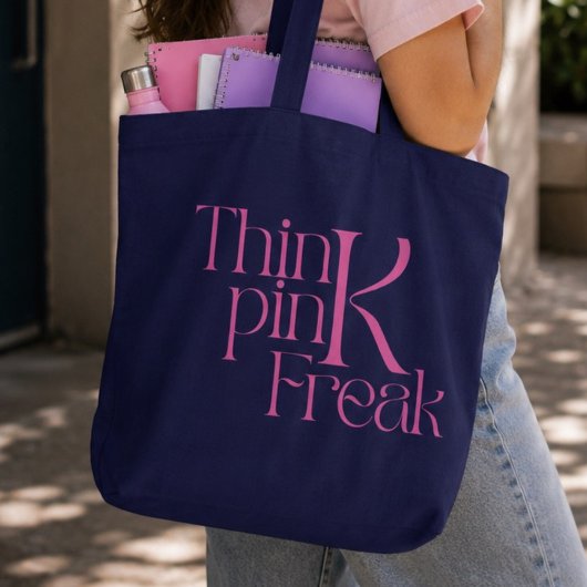 Moderne Krachtige 'Think Pink Freak' Typografie Tote Bag