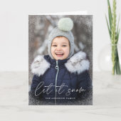 Moderne Let it Snow Script Foto Feestdagen Kaart (Voorkant)