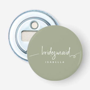Moderne Minimalistische Bruidsmeisje Script Salie Button Flesopener