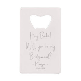 Moderne minimalistische bruidsmeisje voorstel scri creditkaart flessenopener