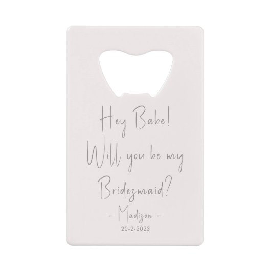 Moderne minimalistische bruidsmeisje voorstel scri creditkaart flessenopener (Voorkant)