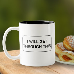 Moderne Motivatie Ik Kom Hier Doorheen Tweekleurige Koffiemok