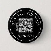 Moderne Noir Trakteer de Bruidegom een drankje QR Ronde Button 5,7 Cm (Voorkant)