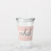 Moderne Pastel Roze Inhale Exhale Quote Acryl Drinkbeker (Voorkant)