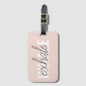 Moderne Pastel Roze Inhale Exhale Quote Bagagelabel (Voorkant (verticaal))