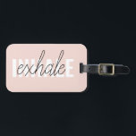 Moderne Pastel Roze Inhale Exhale Quote Bagagelabel<br><div class="desc">Moderne Pastel Roze Inhale Exhale Quote</div>