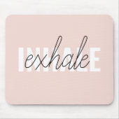 Moderne Pastel Roze Inhale Exhale Quote Muismat (Voorkant)