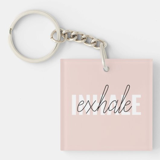 Moderne Pastel Roze Inhale Exhale Quote Sleutelhanger (voorkant)