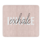 Moderne Pastel Roze Inhale Exhale Quote Snijplank (Voorkant)