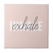 Moderne Pastel Roze Inhale Exhale Quote Tegeltje (Voorkant)