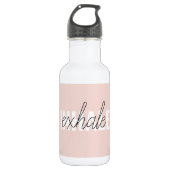 Moderne Pastel Roze Inhale Exhale Quote Waterfles (Voorkant)