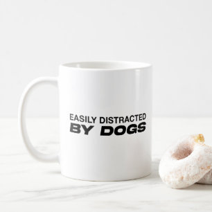 Moderne Quote Gemakkelijk Afgeleid Door Honden Mok