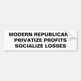 MODERNE REPUBLIEK PRIVATISERING PROFITS SOCIALIS BUMPERSTICKER