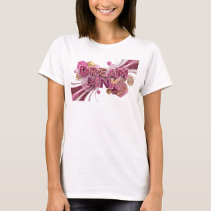 Moderne Roze DROOM ROZE 3D Tekst Kunst T-shirt