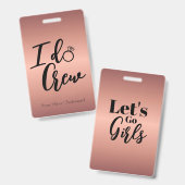 Moderne Roze Goud I Do Crew Meisjesuitstap Badge (Voor- en achterkant)