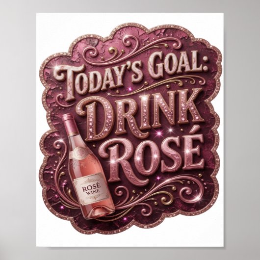 Moderne Roze VANDAAG'S DOEL: ROZE DRINKEN Poster (Voorkant)
