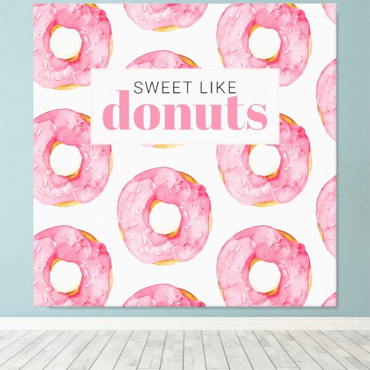 Moderne roze Waterverf zoet als donuts Quote Canvas Afdruk (Insitu (Houten vloer))