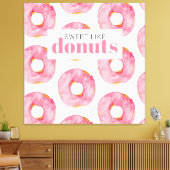 Moderne roze Waterverf zoet als donuts Quote Canvas Afdruk (Insitu (Woonkamer))