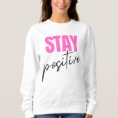 Moderne Roze & Zwarte Blijf Positief Inspirerende  Trui (Voorkant)