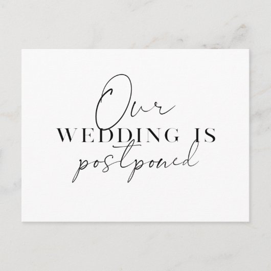 Moderne Script Change of Plans Wedding Postponemen Aankondigingskaart (Voorkant)
