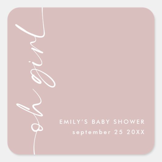 Moderne Script naam Oh Meisje Dusty Roos Baby show Vierkante Sticker (Voorkant)