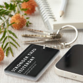 MODERNE STERKERE MOMENLEVENSDUUR DAN GISTEREN SLEUTELHANGER (Voorkant Rechts)