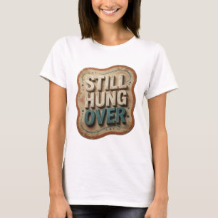 Moderne Teal STILL HUNG OVER Artistiek Motief T-shirt