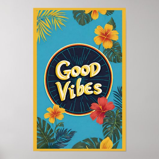 Moderne Tropische Bloemen Goede Vibes Positiviteit Poster (Voorkant)