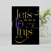 Moderne typografie LETS DO THIS Bewaar de datum Folie Uitnodiging (Staand Voorkant)