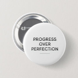 Moderne typografie vooruitgang boven perfectie tek ronde button 5,7 cm