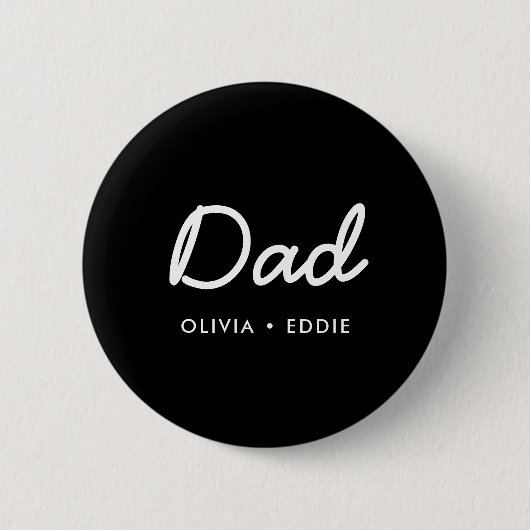 Moderne vader | Kinder Names Vaderdag Script Black Ronde Button 5,7 Cm (Voorkant)