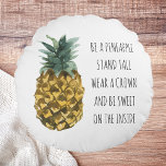 Moderne Waterverf ananas & positieve funny Quote Rond Kussen<br><div class="desc">Moderne Waterverf ananas & positieve funny Quote</div>