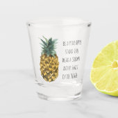 Moderne Waterverf ananas & positieve funny Quote Shot Glas (Voorkant)