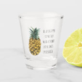 Moderne Waterverf ananas & positieve funny Quote Shot Glas (Voorkant)