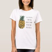 Moderne Waterverf ananas & positieve funny Quote T-shirt (Voorkant)
