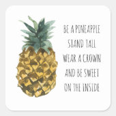 Moderne Waterverf ananas & positieve funny Quote Vierkante Sticker (Voorkant)