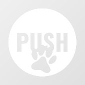 Moderne Witte PUSH & Pet Paw Linker Winkeldeur Raamsticker (Vel)