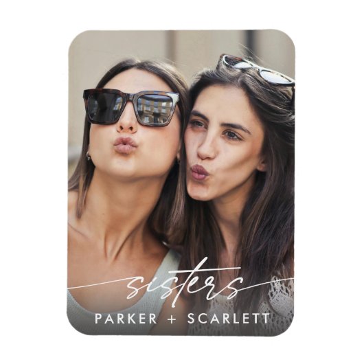 Moderne Zusters Maak Je Eigen Fotoscript Magneet (Verticaal)