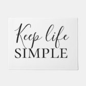 Moderne zwarte Keep Life Simple Quote Deurmat (Voorkant)