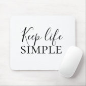 Moderne zwarte Keep Life Simple Quote Muismat (Met muis)