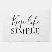 Moderne zwarte Keep Life Simple Quote Theedoek (Horizontaal)