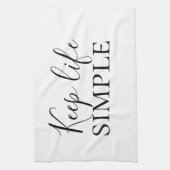 Moderne zwarte Keep Life Simple Quote Theedoek (Verticaal)