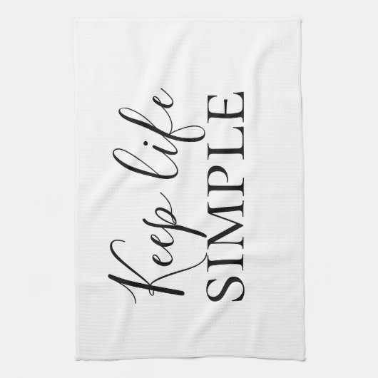 Moderne zwarte Keep Life Simple Quote Theedoek (Verticaal)