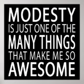 Modesty maakt me Geweldige - Funny Attide Slogan Poster (Voorkant)