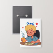 Moe kantoormedewerker Cartoon – Funny Coffee & Wor Button (Voorkant / Achterkant)