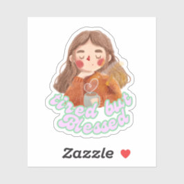 Moe maar gezegend | Schattigee Mom Life Sticker